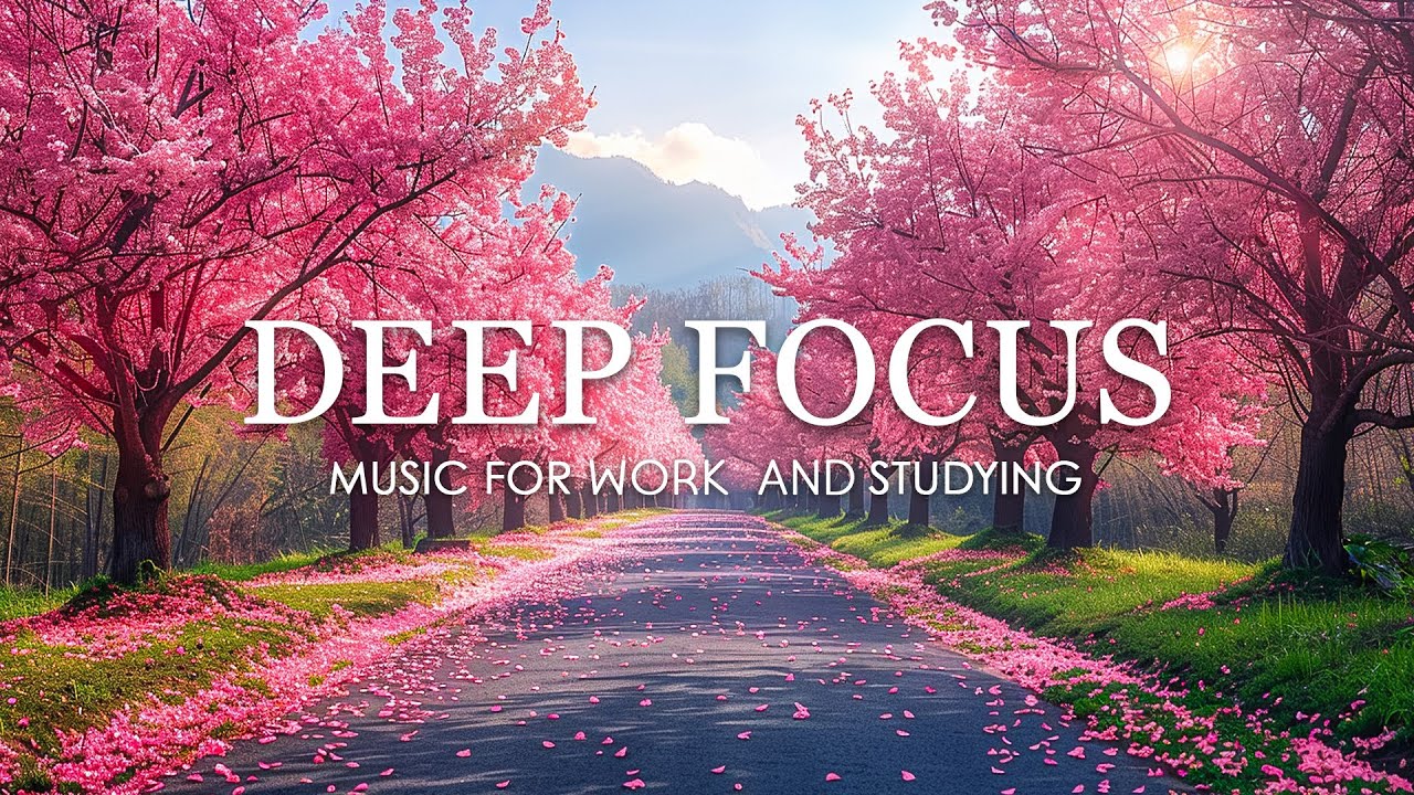 Fokus Musik für die Arbeit und das Lernen / Hintergrundmusik für die Konzentration